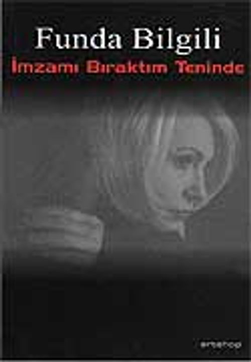 İmzamı Bıraktım Teninde