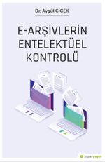 e-Arşivlerin Entelektüel Kontrolü