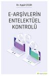 e-Arşivlerin Entelektüel Kontrolü