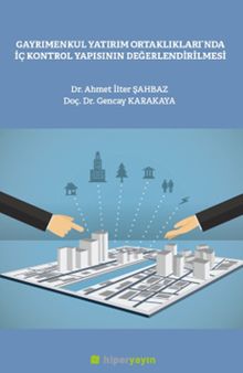 Gayrımenkul Yatırım Ortaklılarında İç Kontrol Yapısının Değerlendirilmesi