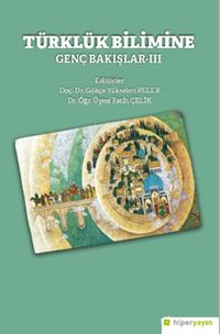 Türklük Bilimine Genç Bakışlar III