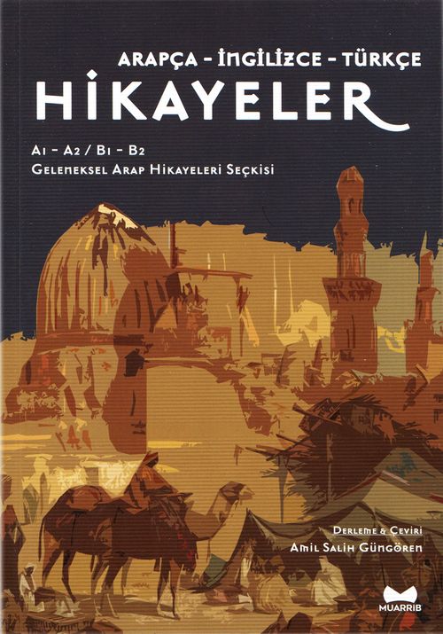 Arapça, İngilizce, Türkçe Hikayeler (A1-A2/B1-B2) Geleneksel Arap Hikayeleri Seçkisi