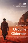 &Uuml;rd&uuml;n'e Giderken & &Uuml;rd&uuml;n Leh&ccedil;esine Giriş