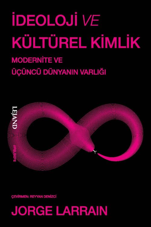 İdeoloji ve Kültürel Kimlik & Modernite ve Üçüncü Dünyanın Varlığı