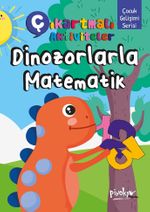 Çıkartmalı Aktiviteler Dinozorlarla Matematik