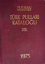 Pulhan Türk Pulları Kataloğu XII - 1975 Kod: 12-A-12
