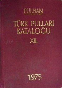 Pulhan Türk Pulları Kataloğu XII - 1975 Kod: 12-A-12