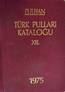 Pulhan Türk Pulları Kataloğu XII - 1975 Kod: 12-A-12