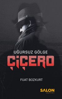 Çiçero & Uğursuz Gölge