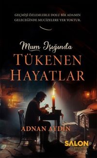 Mum Işığında Tükenen Hayatlar