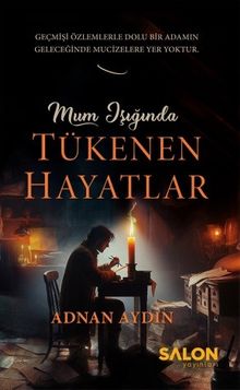 Mum Işığında Tükenen Hayatlar