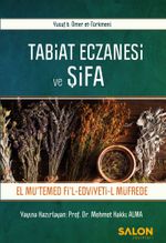 Tabiat Eczanesi ve Şifa & El Mutemed Fil Edviyeti-L Müfrede