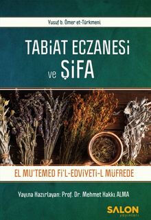 Tabiat Eczanesi ve Şifa & El Mutemed Fil Edviyeti-L Müfrede