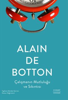 Çalışmanın Mutluluğu  ve Sıkıntısı