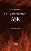 Ateş Denizinde Aşk & Şeyh Galib Romanı