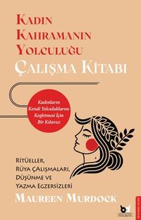 Kadın Kahramanın Yolculuğu & Çalışma Kitabı