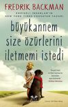 B&uuml;y&uuml;kannem Size &Ouml;z&uuml;rlerini İletmemi İstedi