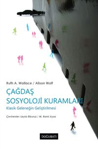 Çağdaş Sosyoloji Kuramları & Klasik Geleneğin İyileştirilmesi