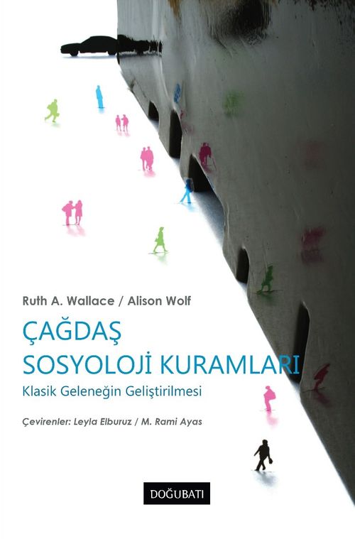 Çağdaş Sosyoloji Kuramları & Klasik Geleneğin İyileştirilmesi