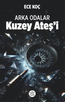 Arka Odalar & Kuzey Ateş'i