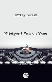 Hikayeni Yaz ve Yaşa