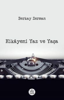 Hikayeni Yaz ve Yaşa