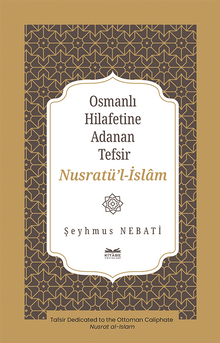 Osmanlı Hilafetine Adanan Tefsir Nusratü'l-İslam