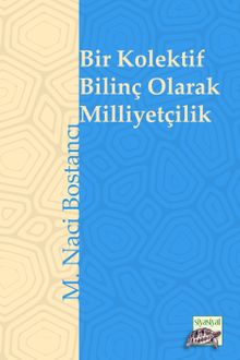 Bir Kolektif Bilinç Olarak Milliyetçilik