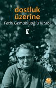 Dostluk Üzerine / Fethi Gemuhluoğlu Kitabı