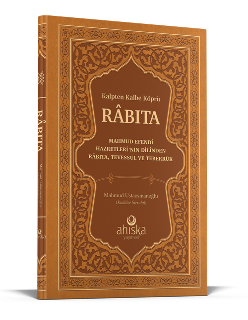 Füyuzatül Vasıta & Mahmud Efendi Hazretleri'nin Dilinden Rabıta Tevessül ve Teberrük