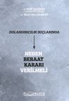 Dolandırıcılık Su&ccedil;larında Neden Beraat Kararı Verilmeli