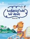 Boğazi&ccedil;i'nde Bir Deve / İstanbul'un Acayip Hayvanları