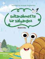 Sultanahmet'te Bir Salyangoz / İstanbul'un Acayip Hayvanları 