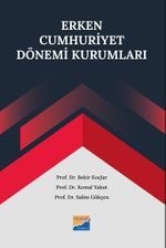 Erken Cumhuriyet Dönemi Kurumları