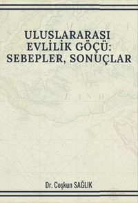 Uluslararası Evlilik Göçü: Sebepler, Sonuçlar
