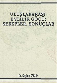 Uluslararası Evlilik Göçü: Sebepler, Sonuçlar