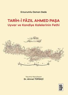 Tarih-i Fazil Ahmet Paşa & Uyvar ve Kandiye Kalelerinin Fethi 