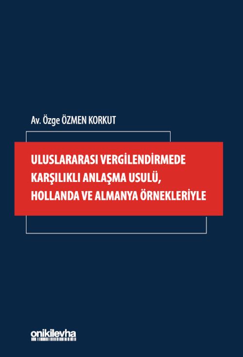 Uluslararası Vergilendirmede Karşılıklı Anlaşma Usulü, Hollanda ve Almanya Örnekleriyle