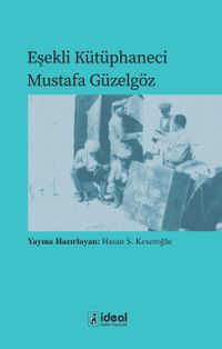 Eşekli Kütüphaneci Mustafa Güzelgöz