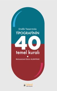 Grafik Tasarımda Tipografinin 40 Temel Kuralı
