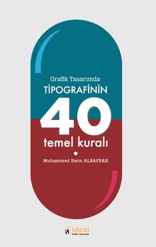 Grafik Tasarımda Tipografinin 40 Temel Kuralı