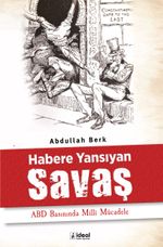Habere Yansıyan Savaş & ABD Basınında Milli Mücadele