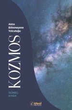 Kozmos & Aklın Bilinmeyene Yolculuğu