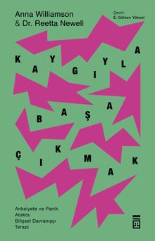 Kaygıyla Başa Çıkmak & Anksiyete ve Panik Atakta Bilişsel Davranışçı Terapi