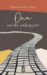 O'na Secde Yakışıyor