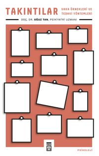 Takıntılar: Vaka Örnekleri ve Tedavi Yöntemleri