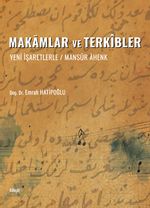 Makamlar ve Terkibler (Yeni İşaretlerle / Mansur Ahenk)