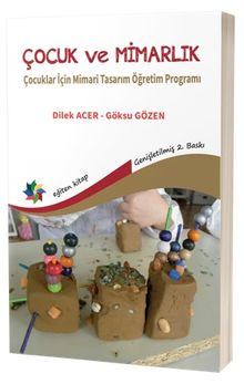 Çocuk Ve Mimarlık: Çocuklar için Mimari Tasarım Öğretim Programı