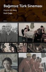 Bağımsız Türk Sineması & Eleştirel Bir Bakış