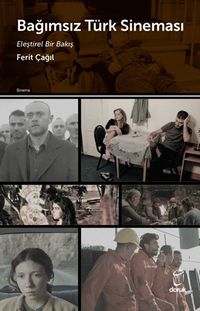Bağımsız Türk Sineması & Eleştirel Bir Bakış